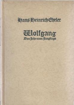 Wolfgang : Das Jahr e. Jünglings ; Roman.