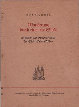 Schmalkalden : Wanderung durch e. alte Stadt.