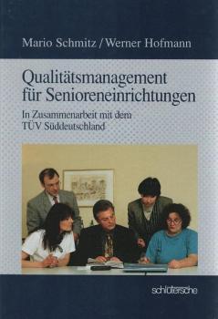 Qualitätsmanagement für Senioreneinrichtungen : DIN EN ISO 9001 - Â§ 80 SGB XI ; aus der Praxis für die Praxis.