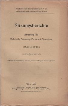 Sitzungsberichte der Akademie der Wissenschaften mathematisch - naturwissenschaftliche Klasse; 10. Heft, 135. Band, Abteilung 2a.