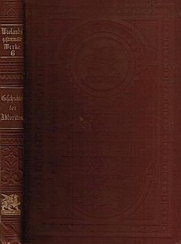 Wielands gesammelte Werke in sechs Bänden. Mit einer Einleitung von Franz Muncker. Sechsteer Band