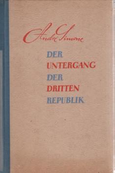 Der Untergang der Dritten Republik.