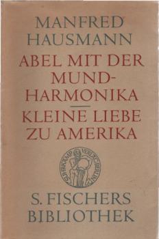 Abel mit der Mundharmonika : 91. - 120. Tsd. d. bisher ersch. Ausg.; Kleine Liebe zu Amerika : 56. - 85. Tsd. aller bisher ersch. Ausg.