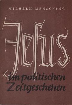 Jesus im politischen Zeitgeschehen.