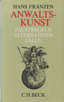Anwaltskunst : Faustregeln, Alternativen, Fälle.