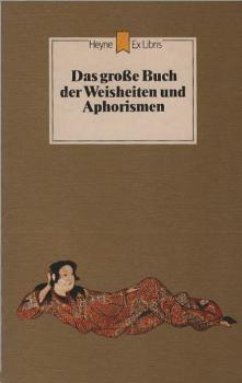 Das grosse Buch der Weisheiten und Aphorismen.