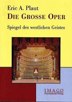 Die große Oper. Spiegel des westlichen Geistes.