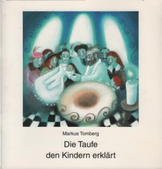 Die Taufe den Kindern erklärt.
