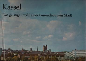 Homburg, Herfried (Mitwirkender): Kassel : Das geistige Profil e. 1000jährigen Stadt. Bilder u. Dokumente.
