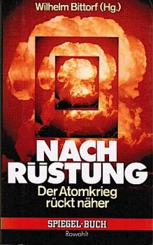 Nachrüstung. Der Atomkrieg rückt näher