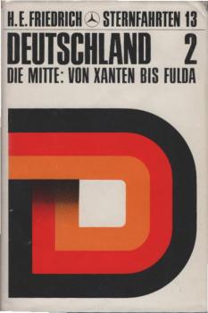 Friedrich, Hans Eberhard: Deutschland; Teil: T. 2., Die Mitte : =:[1], Von Xanten bis Fulda. (Niederrhein, Ruhrgebiet, Sauerland u. Alt-Hessen.) Zeichn. von Theo Scharf.