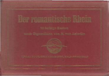 Der romantische Rhein. 12 farbige Karten nach Ölgemälden von N. von Astudin.