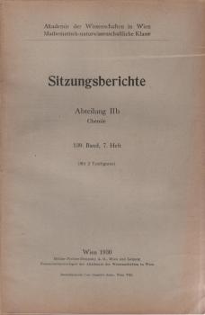 Sitzungsberichte der Akademie der Wissenschaften mathematisch - naturwissenschaftliche Klasse; 7. Heft, 139. Band, Abteilung 2b.