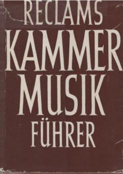 Reclams Kammermusikführer.