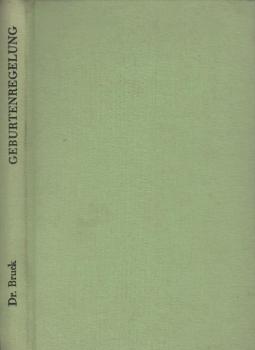 Geburtenregelung : Empfängnisverhütung. Problem u. Praxis.