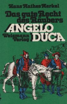 Das gute Recht des Räubers Angelo Duca.
