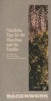 Nützliche Tips für die Hausfrau und die Familie : Haushalts-Tips, Rezept-Vorschläge, Energiespar-Empfehlungen