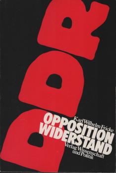 Opposition und Widerstand in der DDR : e. polit. Report.