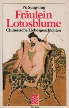 Fräulein Lotosblume : chines. Liebesgeschichten.