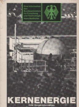 Kernenergie : e. Bürgerinformation.