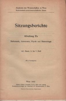 Sitzungsberichte  Akademie der Wissenschaften in Wien : Mathematisch - naturwissenschaftliche Klasse ; 141. Band, Abh. IIa, 5. bis 7. Heft