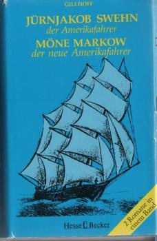 Jürnjakob Swehn der Amerikafahrer. / Möne Markow der neue Amerikafahrer. 2 Bücher in einem Band.