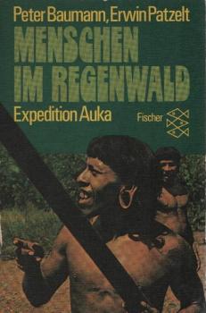 Menschen im Regenwald : Expedition Auka.