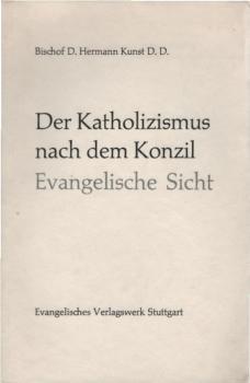 Der Katholizismus nach dem Konzil : Evang. Sicht. Vortrag.