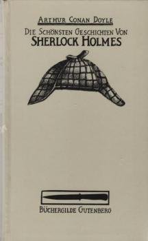 Die schönsten Geschichten von Sherlock Holmes.