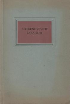 Zeitgenössische Erzähler : Friedrich Bischoff, Georg Britting, Herbert Eisenreich, Gertrud Fussenegger, Marie Luise Kaschnitz.