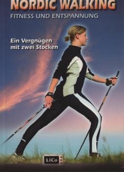 Nordic Walking Fitness und Entspannung. Ein Vergnügen mit zwei Stöcken.