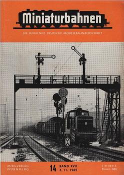 Miniaturbahnen : Die führende deutsche Modellbahnzeitschrift; 17. Jahrgang (1965), Heft 14.