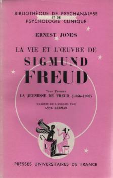 La vie et l'oeuvre de Sigmund Freud; Vol. 1., Les jeunes de Freud (1856-1900).