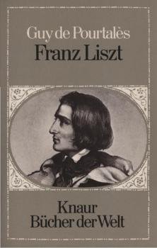 Franz Liszt : Roman d. Lebens.