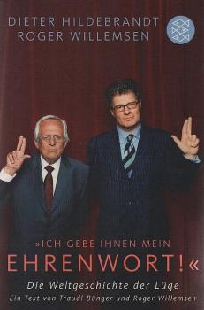 "Ich gebe Ihnen mein Ehrenwort!" : die Weltgeschichte der Lüge.