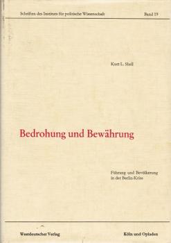 Bedrohung und Bewährung. Führung u. Bevölkerung in d. Berlin-Krise.