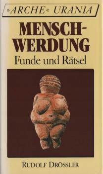 Menschwerdung : Funde und Rätsel.