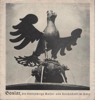 Goslar, die 1000 jährige kaiser- und Reichsstadt im Harz.