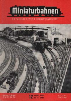 Miniaturbahnen : Die führende deutsche Modellbahnzeitschrift; 18. Jahrgang (1966), Heft 12.