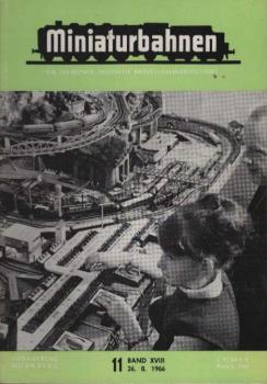 Miniaturbahnen : Die führende deutsche Modellbahnzeitschrift; 18. Jahrgang (1966), Heft 11.