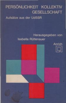 Persönlichkeit, Kollektiv, Gesellschaft : Aufsätze aus d. UdSSR.