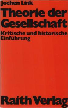 Theorie der Gesellschaft : krit. u. histor. Einf.