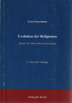 Evolution der Religionen : Spiegel der Menschheitsentwicklung.