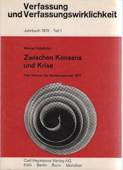 Zwischen Konsens und Krise : eine Analyse d. Bundestagswahl 1972.