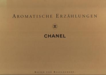 Aromatische Erzählungen : Reisen und Begegnungen; Teile 2-4: Bd. 2, Die 1002. Nacht der Scheherazade : Coco Chanel/ Bd. 3, Die Prinzessin und der Pantomime : No 19 Chanel/ Bd. 4,  Insel-Geschichten : Cristalle Chanel.