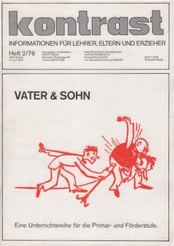 kontrast : Informationen für Lehrer, Eltern u. Erzieher ; Heft 2 / 76