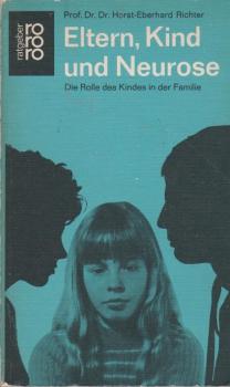 Eltern, Kind und Neurose : Psychoanalyse d. kindl. Rolle.