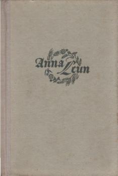 Anna Leun : Die Geschichte einer langen Liebe