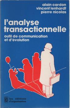 L'analyse transactionnelle : outil de communication et d'évolution