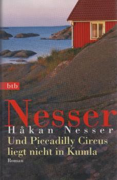 Und Piccadilly Circus liegt nicht in Kumla : Roman.